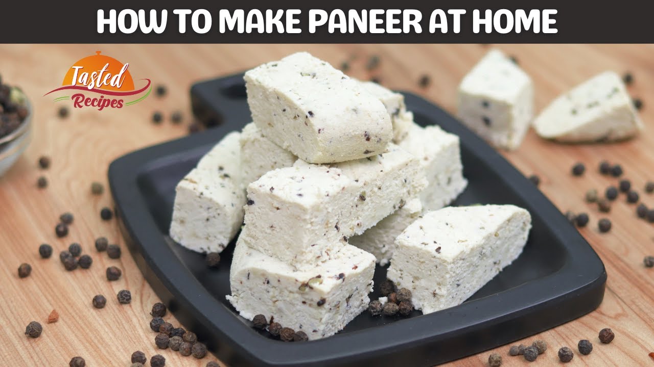 How to Make Paneer at Home | Homemade Black Pepper Paneer | Tasted Recipes