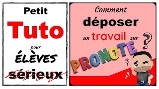 Tuto - Comment déposer un travail sur Pronote ?