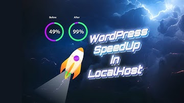 How to Improve WordPress Loading Time on Localhost: Quick & Easy Tips