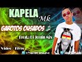 MC Kapela - Garotos Ousados