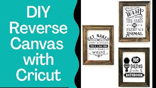 Reverse Canvas Cricut Funny Bathroom Sign
