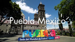 10 Best Things to do in Puebla Mexico on a budget