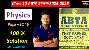 Class 12 sem 3 Physics ABTA Test Paper Page SC46 Full Solution in just 45min || class 12physics