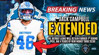 BREAKING NEWS: Detroit Lions EXTEND Former 1st Rounder Jack Cambell!