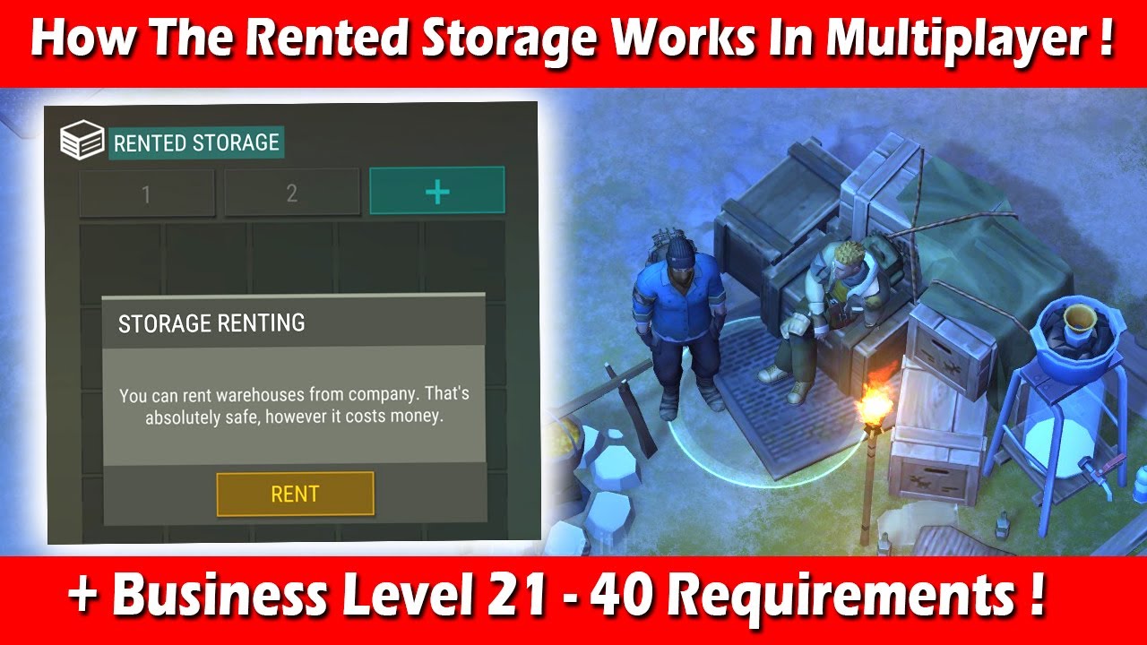 How Rented Storage Works + Business Level 21-40 Requirements ! Last Day On Earth Survival