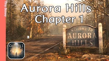 Aurora Hills Chapter 1 Walkthrough