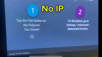 Polycom Trio Visual+ No IP Address? Here