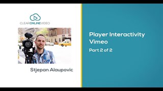 Tutorial: How to Add Interactivity to Your Vimeo Videos