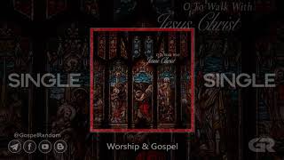 Cascade Hills Worship - O to Walk With Jesus Christ [Single] 2020