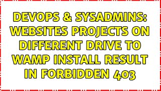 Famous DevOps & SysAdmins: Websites projects on different drive to WAMP install result in forbidden 403 Wealth