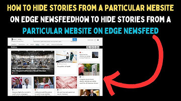 How to Hide Stories From a Particular Website on Microsoft Edge Newsfeed in Windows 11