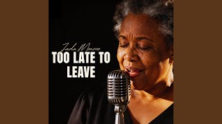 Too Late To Leave - Jada Monroe