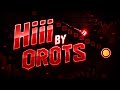 Hiii By Orots | Geometry Dash