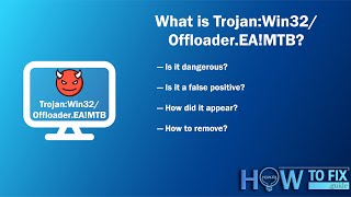 Trojan:Win32/Offloader.EA!MTB Malware Explained & Removal Guide