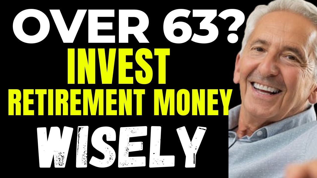 Best Way to Invest Retirement Money After 63 | Safe & Smart Strategies ...