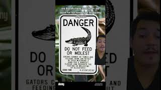 Do not feed or molest the florida wildlife