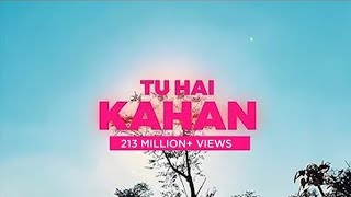 Tu Hai Kahan by AUR |تو ہے کہاں)Music song)