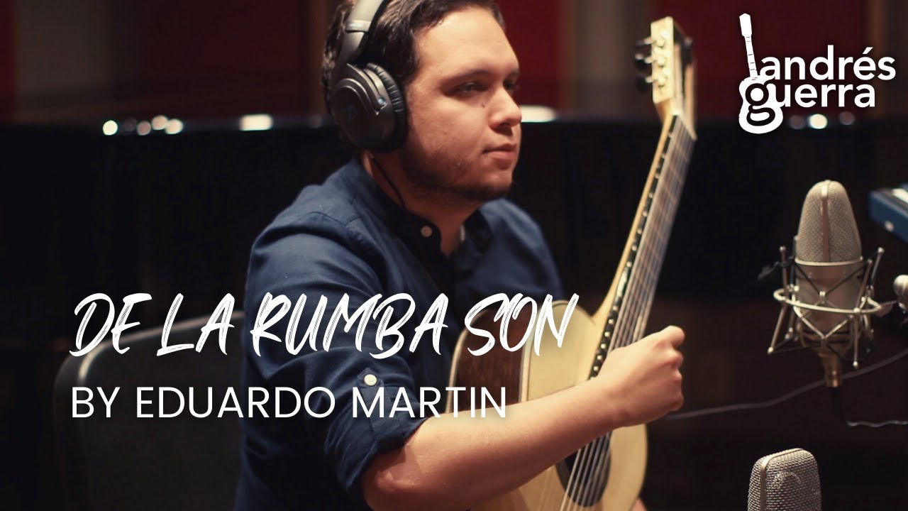 De la Rumba Son by Eduardo Martin | Andres Guerra, Guitar