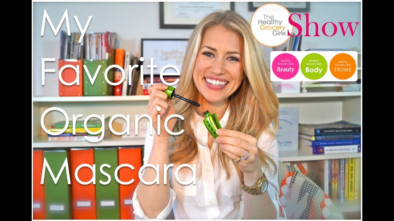 My Favorite Organic Mascara   The Healthy Grocery Girl Show