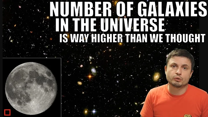 Total Number of Galaxies in The Universe Is Much H...