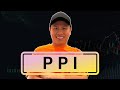 PPI report 8:30AM EST