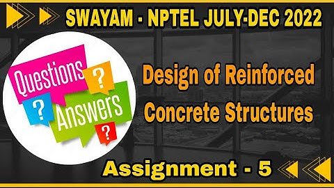 #Assignment-5 | Week-5 | Design of Reinforced Concrete Structures  NPTEL I July-Dec 2022