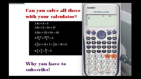 003: (BETTER AUDIO) Solving linear equations in one variable using Casio fx 991 es plus