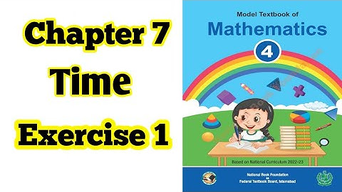 Class 4 math chapter 7 Exercise 1 | Time |National book foundation |2024| ilmi darasgah