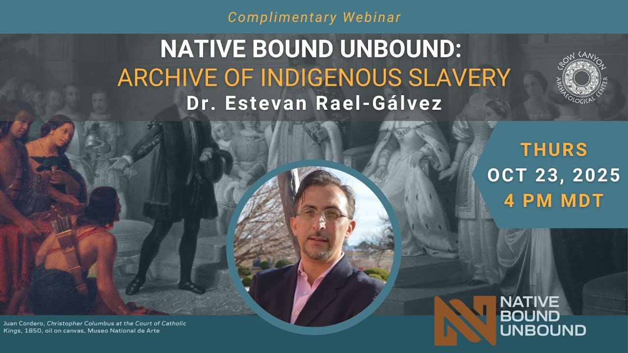 Native Bound Unbound: Archive of Indigenous Slavery with Dr. Estevan Rael-Gálvez