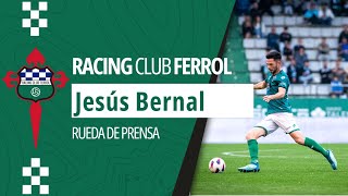SALA DE PRENSA | Jesús Bernal jugador del Racing Club Ferrol optimista las posibilidades.