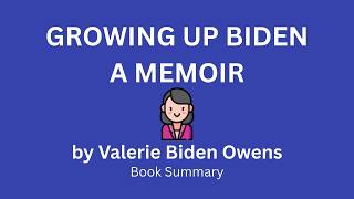 Information Growing Up Biden: A Memoir by Valerie Biden Owens (Book Summary) Update
