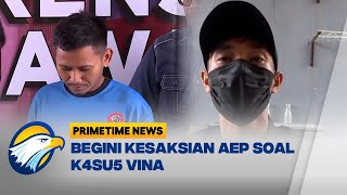 Beda Kesaksian Bondol VS Aep Soal K4su5 Vina