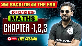 BACKLOG SERIES : गणित ( Maths ) CHAPTER NO. 1,2,3  | Class 12th | UP\BIHAR