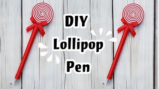 DIY Lollipop Pen | Paper crafts | School supplies craft ideas | Cute pen ideas | Diy pen ideas