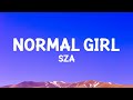 Sza  normal girl lyrics