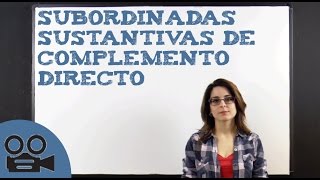 Oraciones subordinadas sustantivas de complemento directo