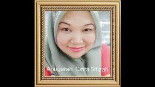 Anugerah Cinta sitizah