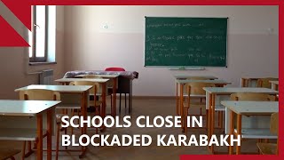 Karabakh blockade deprives 20,000 children of right to education