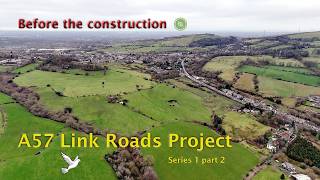 First Look At The A57 Link Roads Project From Above (Series 1 part 2)