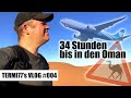 34 Stunden bis in den Oman | TERMI77&#39;s VLOG #04