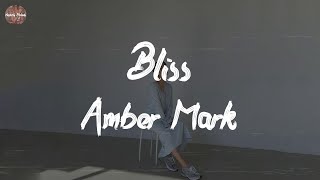 Amber Mark - Bliss (Lyric Video)