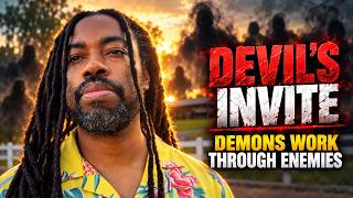 How Demons Work Through Your Enemies