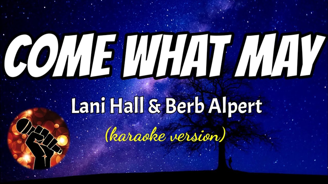 COME WHAT MAY LANI HALL & HERB ALPERT (karaoke version) YouTube