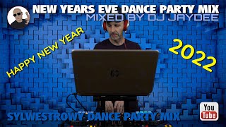 New Years Eve 2022 Dance Party Mix Mixed by DJ JayDee / Sylwestrowy Dance Party Mix 2022