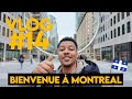 Montreal  cest parti pour de nouvelles aventures  vlog 14