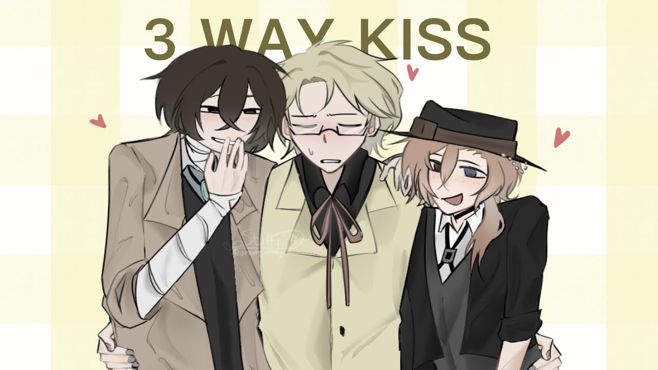 3 WAY KISS | KuniChuuZai | BSD MEME