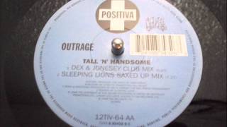 OUTRAGE - TALL ´N´ HANDSOME (Dex & Jonesey Club Mix)