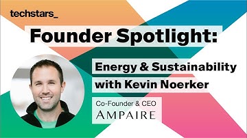 Techstars Founder Spotlight Sessions - Energy & Sustainability with Ampaire