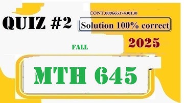 mth 645 quiz 2 solution fall 2025