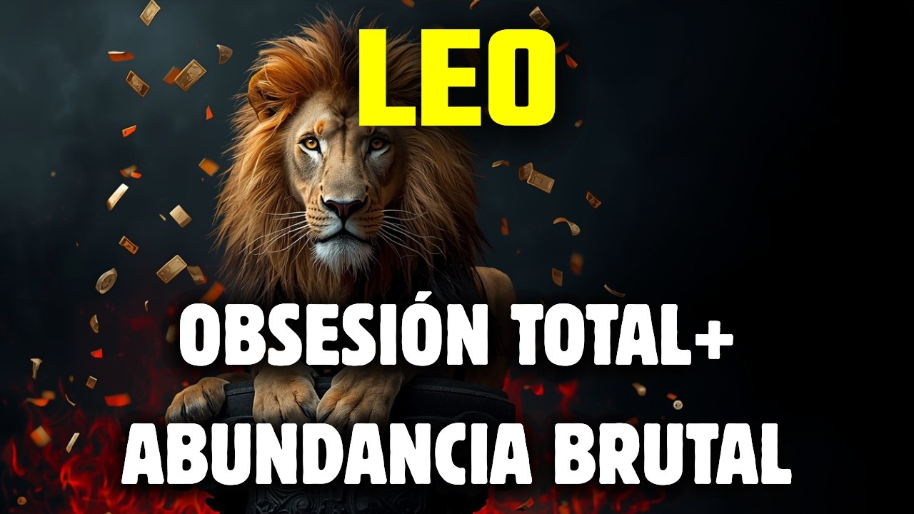 LEO: ALGO BRUTAL VIENE💰OBSESIÓN TOTAL CON TU LUZ Y ABUNDANCIA ACTIVADA🦁🔥